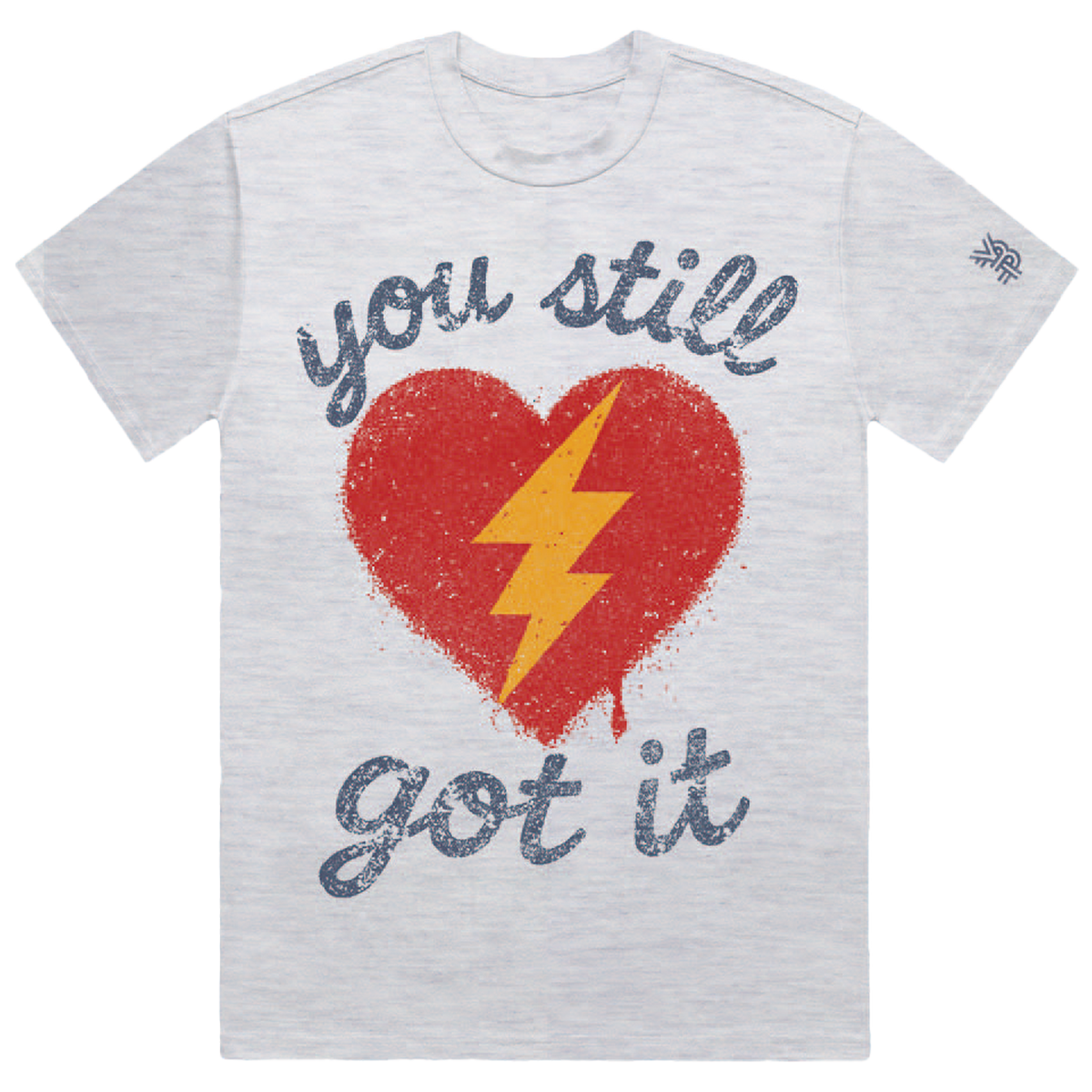 You Still Got It Tee