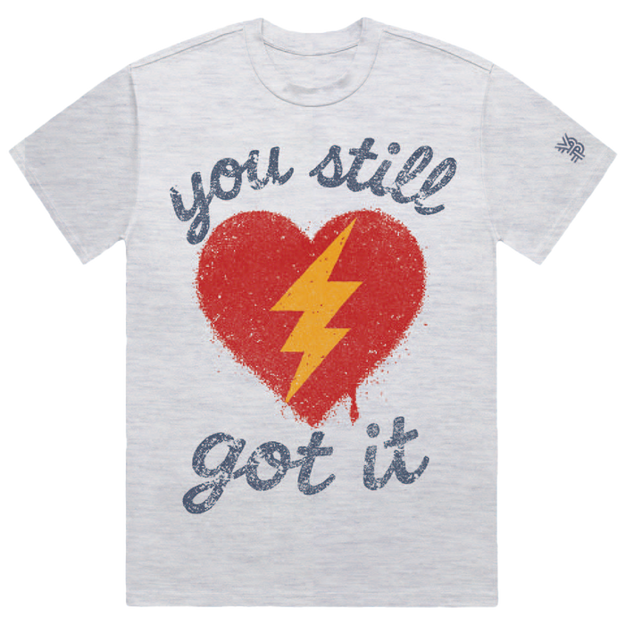 You Still Got It Tee